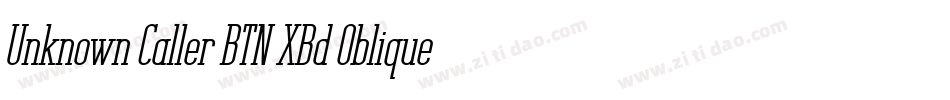 Unknown Caller BTN XBd Oblique字体转换